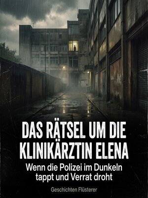 cover image of Das Rätsel um die Klinikärztin Elena